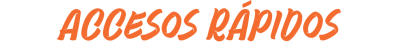 Accesos rápidos
