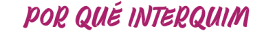 Por qué Interquim